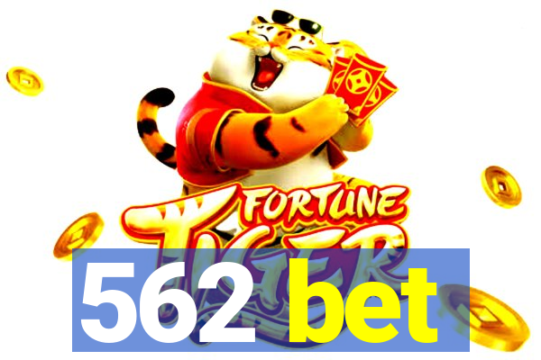 562 bet